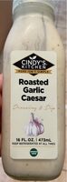 Roasted garlic Caesar dressing