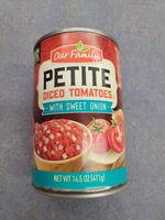 Our Family Petite Diced Tomatoes w/sweet onion