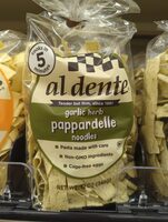 Al Dente, Pappardelle Noodles, Garlic Herb