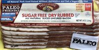 Sugar free dy rubbed uncured bacon