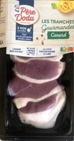 Les tranches gourmandes canard