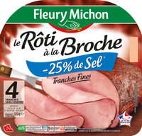 Le rôti à la Broche -25% de sel* - 4 tr. fines sans couenne