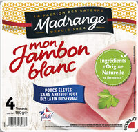 Mon jambon blanc porcs élevés sans antibiotiques dès la fin du sevrage VPF 4tr