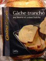 Gâche tranchée pur beurre et crème fraîche