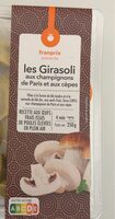 Les Girasoli aux champignons de Paris et aux cèpes