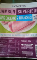 Jambon supérieur sans couenne monoprix