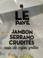 Le pavé jambon Serrano crudité