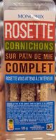 Rosette Cornichons Pain Complet