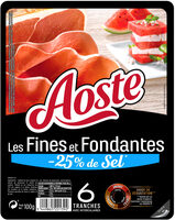 Les Fines et Fondantes -25% de sel - sans conservateur-Aoste