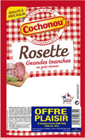 Rosette Grandes Tranches
