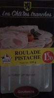 Roulade pistache