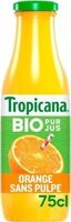 Tropicana Bio orange sans pulpe 75 cl