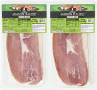 JAMBON ITALIEN* * Fabriqué en Italie à partir de viande de porc d'origine Union Européenne