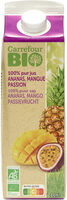 100% pur jus ANANAS, MANGUE PASSION