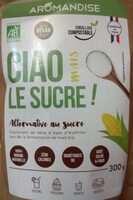 Ciao le sucre ! Maïs