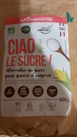 Ciao Le Sucre ! Xylitol