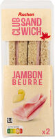 Club sandwich jambon beurre