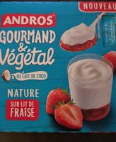 Gourmand & Végétal nature sur lit de Fraise