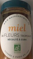 Miel bio de fleurs tropicales récolté à Cuba