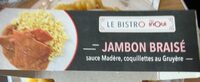 Jambon braise sauce Madère, coquillettes au Gruyère