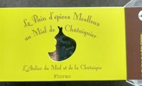 Le pain d'épices moelleux au miel de chataignier.