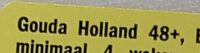 Gouda Holland 48+