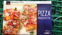 Qualité&Prix : Pizza Prosciutto