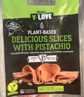 Plant based delicious slices with pistachio