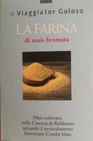 La farina di mais bramata